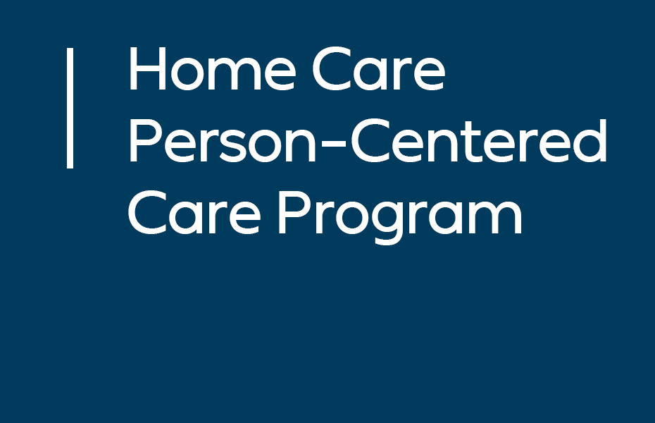 Person Centered Care Education for Home Care Agencies